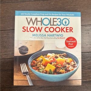 WHOLE30 Melissa Hartwig’s Slow Cooker Cookbook, NWT